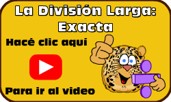 Hac clic aqu para ir al video de La Divisin Larga:  Exacta (Mtodo 1)