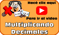 Hac clic aqu para ir al video de Multiplicar Decimales