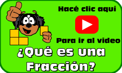 Hac clic aqu para ir al video de Qu es una Fraccin?