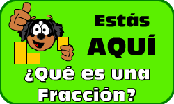 Hac clic aqu para ir al video de Qu es una Fraccin?