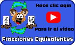 Hac clic aqu para ir al video de Fracciones Equivalentes